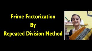 Prime factorization by repeated division method
