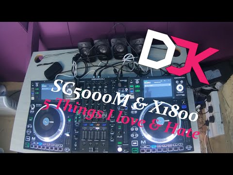 DJ K - Denon SC5000M & X1800 - 5 Things I love & 5 Things I hate