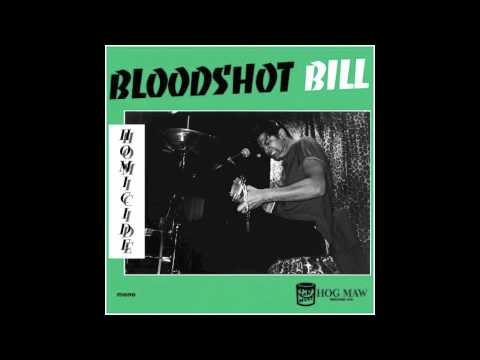 Bloodshot Bill - Homicide