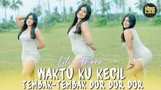 Download lagu Lili Amora - Tembak-tembak Dor Dor Dor // Waktu Ku Kecil (DJ Remix) mp3