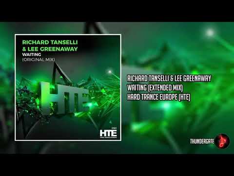 Richard Tanselli and Lee Greenaway - Waiting (Extended Mix) Hard Trance Europe HTE