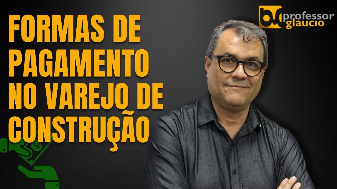 Formas de Pagamento no Varejo da Construção