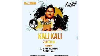 Kail Kail Zulfon (Remix) by Dj Sam Mumbai DjsKunal