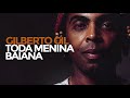 Gilberto Gil  - Toda menina baiana