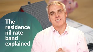 Inheritance Tax: The residence nil rate band explained (2022)