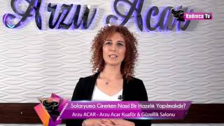 Solaryuma Girerken Nasıl Bir Hazırlık Yapılmalıdır?