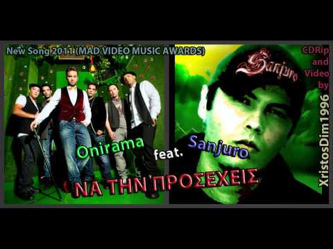 Onirama ft. Sanjuro - Na tin prosexeis [MAD VMA 2011][CDRip 320kbps]