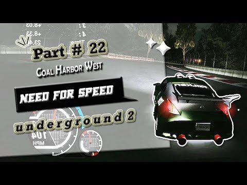 NEED FOR SPEED UNDERGROUND 2 Walkthrough Gameplay ( Part 22)  |  Coal Harbor West