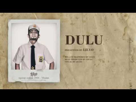 LILYO DULU《official music video lirik》