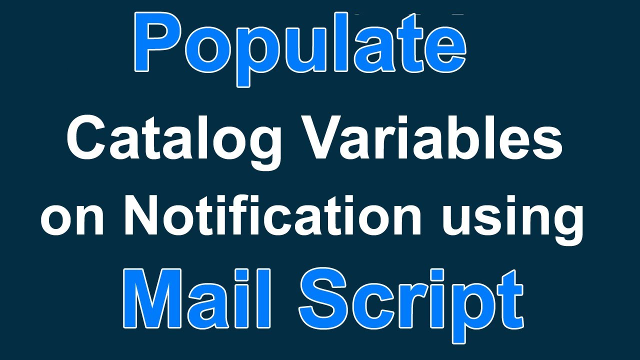 How to populate Catalog Item Variables on Notification using Mail Script in ServiceNow