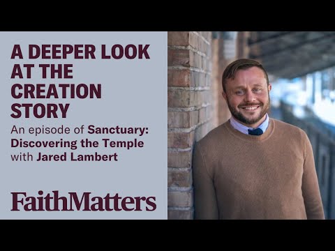 Jared Lambert: A Deeper Look at the Creation Story
