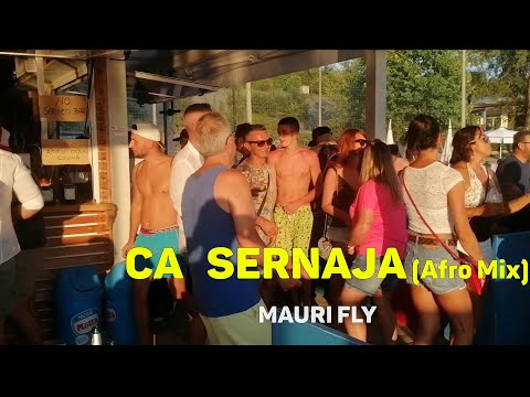 Mauri Fly - Ca Sernaja (Afro Mix)