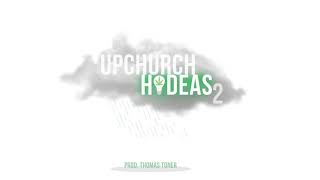 UpChurch “HI-DEAS 2” (OFFICIAL AUDIO)