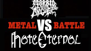 Morbid Angel VS Hate Eternal - METAL BATTLE