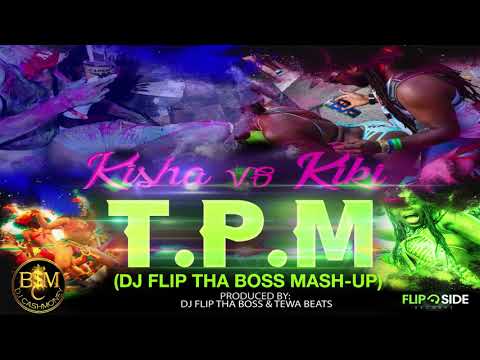 Kisha vs Kiki - T.P.M (Dj Flip Tha Boss Mash-Up) "Bouyon 2019"