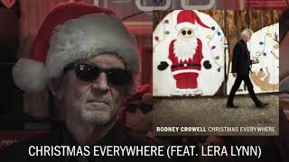 Rodney Crowell - "Christmas Everywhere" feat. Lera Lynn [Audio Only]