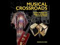 Historically Speaking: Musical Crossroads: Stories Behind the Objects of African American Music