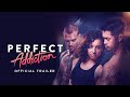 Perfect Addiction - Official Trailer (2023) Kiana Madeira, Ross Butler, Romantic Movie