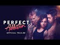 Perfect Addiction Official Trailer 2023 Kiana Madeira Ross Butler Romantic Movie