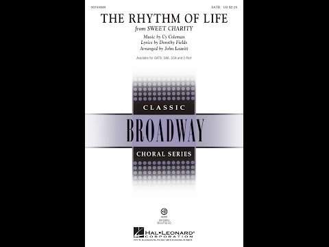 The Rhythm of Life (SATB Choir) - Arranged by John Leavitt