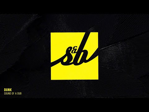 Dunk - Sound Of A Dub
