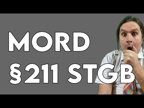 Mord §211 StGB kurz erklärt