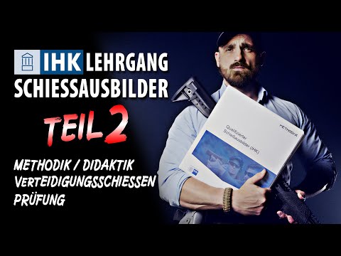 Methodak IHK Schießausbilder Teil 2 - Durchbeißen bis zur Prüfung