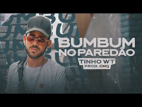 Tinho WT - Bumbum no Paredão (Prod. CMQ) - Trap Bregadeira