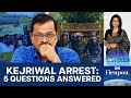 Arvind Kejriwal Arrested in Delhi's Liquor Policy Scam | Vantage with Palki Sharma