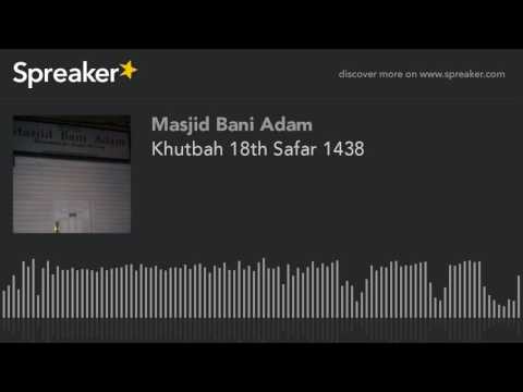 Khutbah 18th Safar 1438