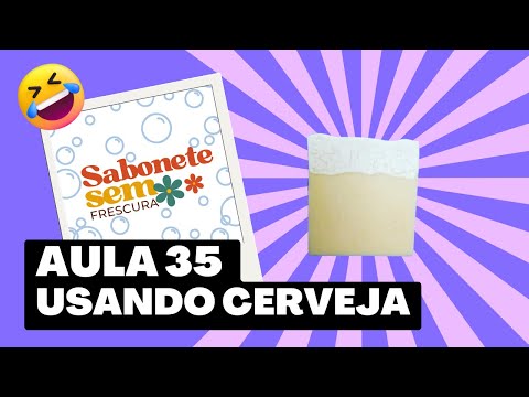 Como fazer Sabonete usando Cerveja ~Aula 35 prática ~ Sabonete Sem Frescura