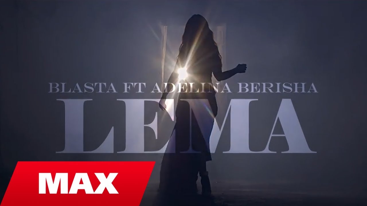 Blasta ft. Adelina Berisha — Lema