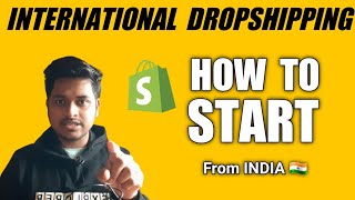 How to Start International Dropshipping from 🇮🇳 India