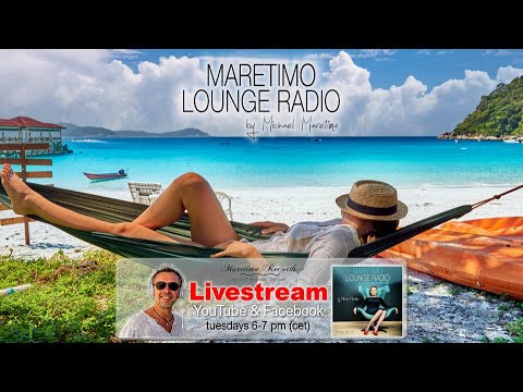 💥Weekly Livestream "Maretimo Lounge Radio Show"🎵stunning relax movies+music by Michael Maretimo CW18