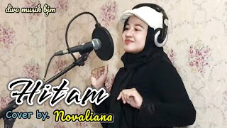 Download lagu HITAM !! KULITNYA HITAM - Novaliana Cover Lagu DANGDUT LAWAS HITAM mp3