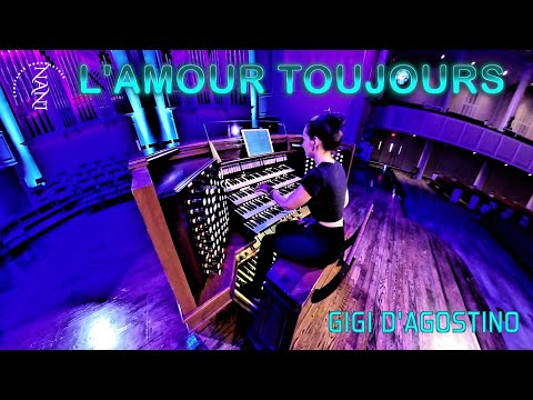 Gigi D'Agostinos L' Amour Toujours on Pipe Organ - Constanze Hochwartner