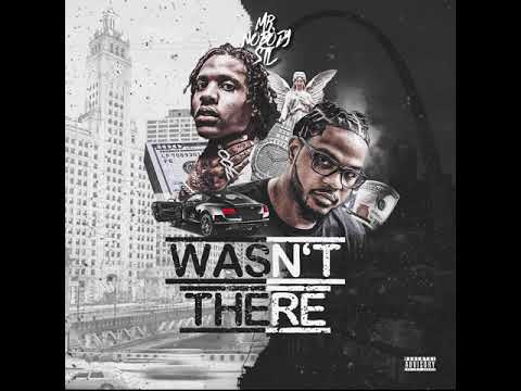 Wasn't There (Official Audio) @MrNobodystl  Feat @LilDurk