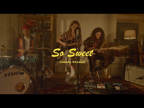 Tamara Kramar - So Sweet (Live Session with friends)