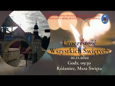 Różaniec, Msza Święta, Modlitwa Charyzmatyczna. Transmisja Online . 01.11.2022  Godz. 09:30