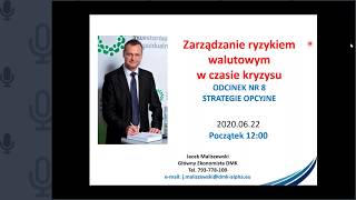 Zarządzanie ryzykiem walutowym w czasach kryzysu  Ryzyko długoterminowe część 2. Odcinek nr 8