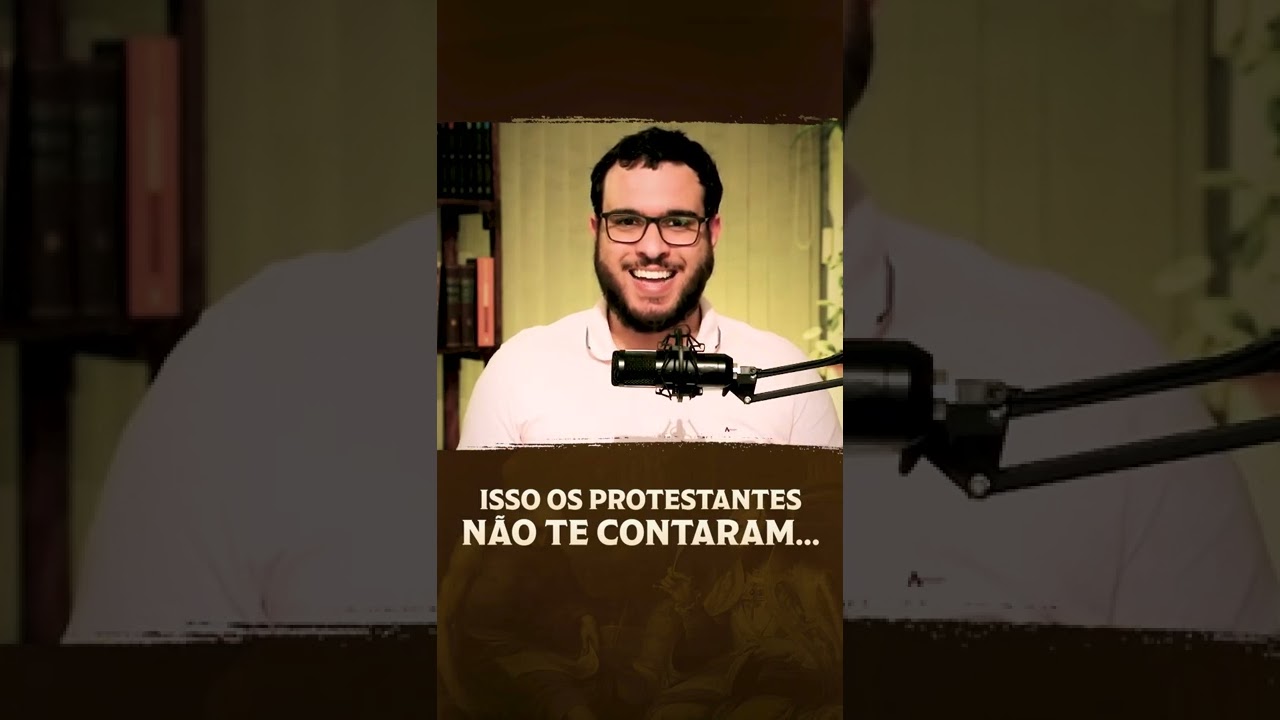 Isso os protestantes não te contaram...