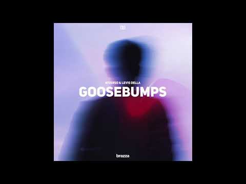 NIVERSO & Levis Della - Goosebumps