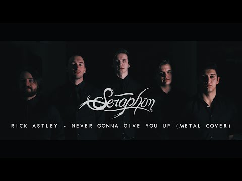 Rick Astley - Never Gonna Give You Up (Seraphim Metal Cover)