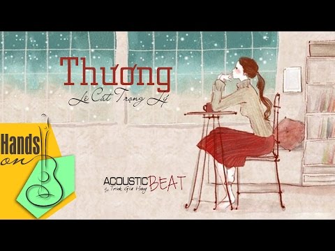 Thương - Lê Cát Trọng Lý - acoustic Beat by Trịnh Gia Hưng
