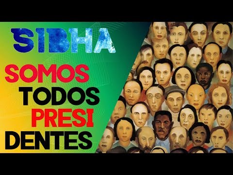 Somos Todos Presidestes - Sibha