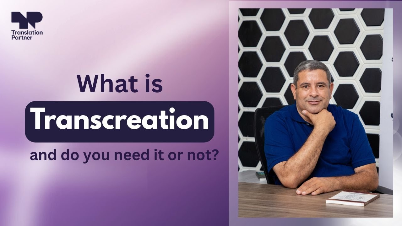 What is Transcreation, and do you need it or not?
