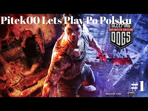 Sleeping Dogs Definitive Edition! Lets Play! [PS4 HD] [PL] Odcinek #1