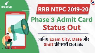 RRB NTPC Phase 3 Admit Card Status Out | Check Exam City, Date & Time | Sandeep Sharma | Gradeup