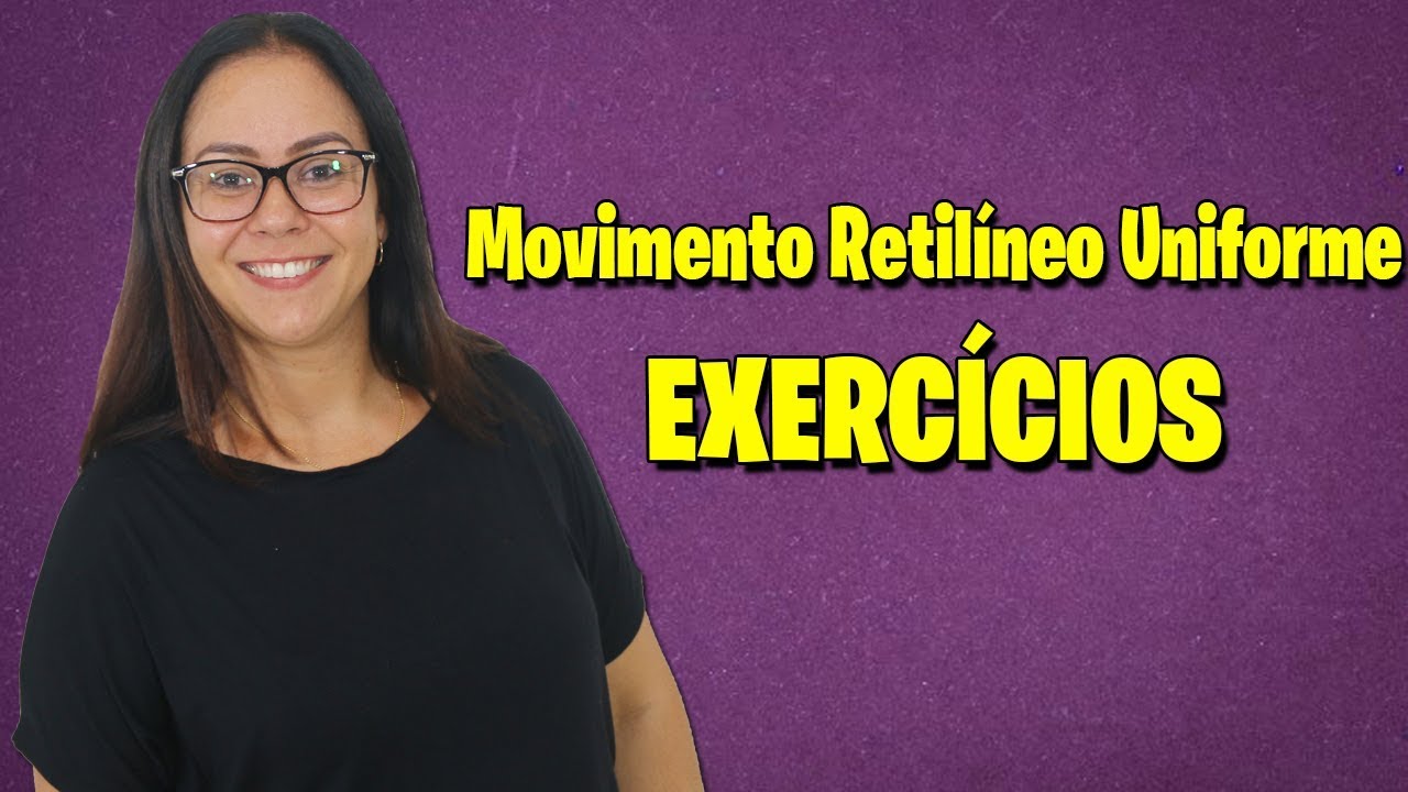 MOVIMENTO RETILÍNEO UNIFORME - Exercícios - Prof. Mérion