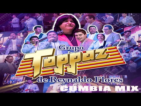 Grupo Toppaz Mix Cumbias -Lo Mejores De Grupo Toppaz